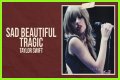 LYRICS: Taylor Swift – Sad Beautiful Tragic